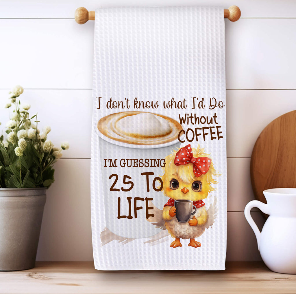 Cute farmhouse style coffee kitchen towel featuring a vintage style chick holding a coffee cup with a fun saying I Dont Know What Id Do Without Coffee - 25 To Life Made from soft waffle weave fabric perfect for coffee lovers farmhouse decor and baristas - Personalized Kreation