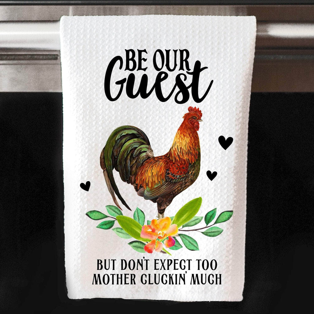 personalizedkreation-7068 Be Our Guest Towel Chicken Farmhouse Kitchen Towel | Chicken Kitchen Decor